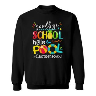 Bye Bye School Hello Pool Educator Summer Pineapple Sweatshirt - Seseable