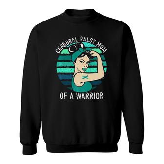 Cerebral Palsy Mom Of A Warrior Cerebral Support Awareness Sweatshirt | Mazezy