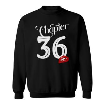 Chapter 36 36Th Birthday Lips Chapter 36 Years Old 1984 Sweatshirt - Seseable