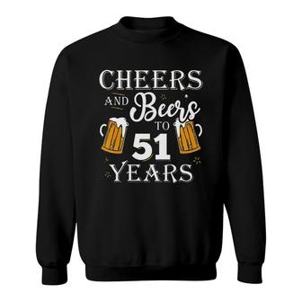Cheers And Beers To 51 Years Sweatshirt - Thegiftio UK
