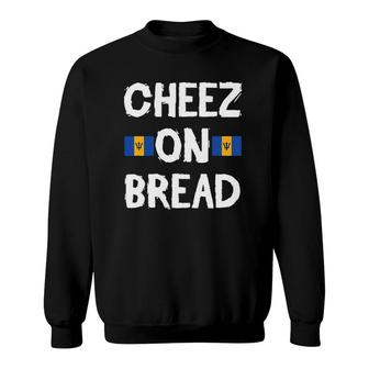 Cheez On Bread Bajan Slang Crop Over Soca Music Sweatshirt | Mazezy