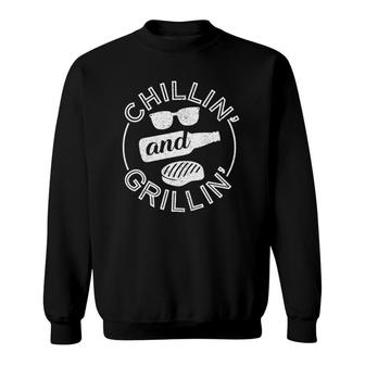 Chillin And Grillin Bbq Lover Gift Dad Husband Grillmasters Sweatshirt - Seseable