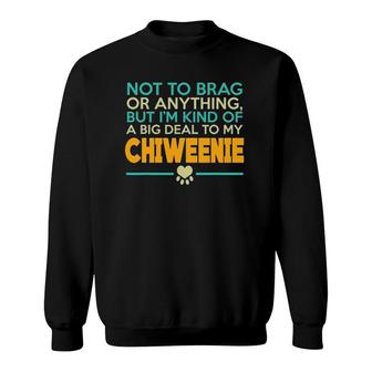 Chiweenie Dog Gifts For Chiweenie Dog Lover Sweatshirt | Mazezy