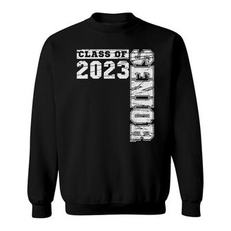 Class Of 2023 Senior 2023 Graduation Or First Day Of School Sweatshirt - Thegiftio UK