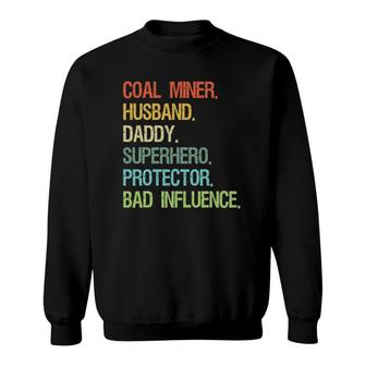 Coal Miner Husband Daddy Superhero Protector Dad Sweatshirt - Seseable