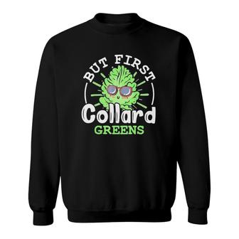 Collard Greens Recipe Plants Seasoning Vegatables Kale Sweatshirt | Mazezy
