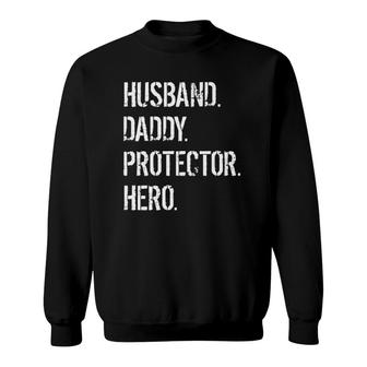 Cool Father Dad Gift Husband Daddy Protector Hero Sweatshirt - Seseable