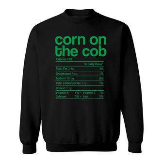 Corn On The Cob Nutrition Facts Funny Thanksgiving Christmas Sweatshirt - Seseable