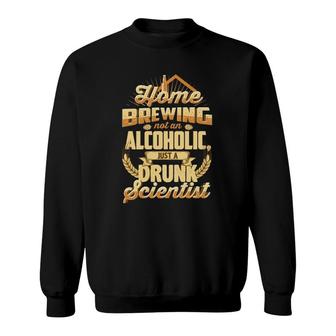 Craft Beer Gift Home Brewing Drunk Scientist Micro Brew Sweatshirt - Seseable