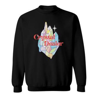 Crystal Dealer Spiritual Shop Owner Colorful Quartz Lover Sweatshirt | Mazezy