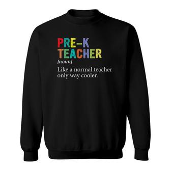 Cute Pre K Teacher Funny Back To School Teacher Student Sweatshirt - Seseable