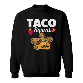 Cute Taco Squad Funny Mexican Food Lover Sweatshirt - Seseable