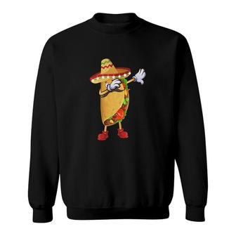 Dabbing Mexican Cinco De Mayo Tacos Great Food Sweatshirt - Seseable