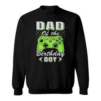 Dad Of The Birthday Boy With Backspang Video Game Sweatshirt - Seseable