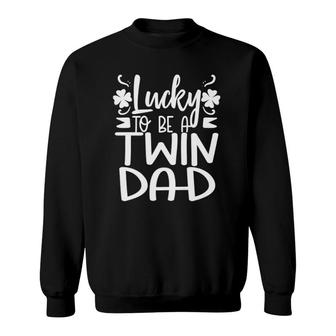 Dad Of Twins Saint Patricks Day 2021 Lucky Fathers Day Sweatshirt - Seseable