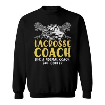 Dictionary Definition Lacrosse Coach Like A Normal Coach But Cooler Sweatshirt - Seseable