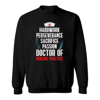 Dnp Doctor Of Nursing Practice Hardwork Rn Nurse Sweatshirt - Seseable