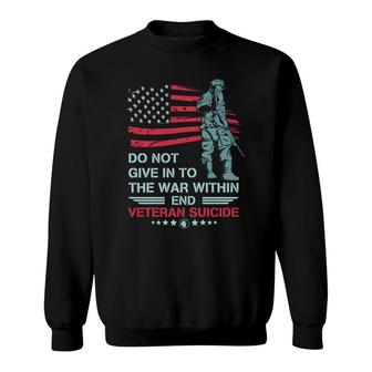 Do Not Give In To The War Within Veteran 2022 Suicide Sweatshirt - Seseable