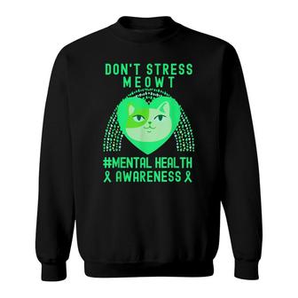 Dont Stress Meowt Mental Health Awareness Rainbow Heart Cat Sweatshirt - Seseable