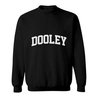 Dooley Name Family Vintage Retro Sports College Arch Funny Sweatshirt - Seseable