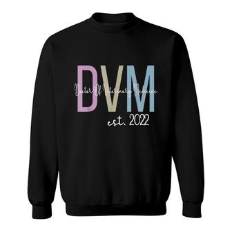 Dvm Est 2022 Doctor Of Veterinary Medicine Graduation Sweatshirt - Seseable