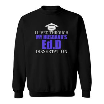 EdD Doctor Of Education Lived Husband Doctorate Graduation Sweatshirt - Seseable