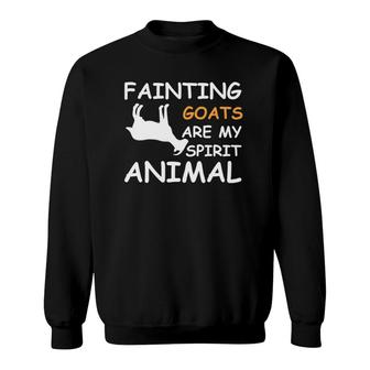 Fainting Goats Are My Spirit Animal Sweatshirt | Mazezy