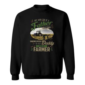 Farmer Dad Any Man Can Be A Father Farming Dad Fathers Day Sweatshirt - Seseable