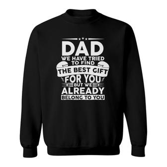Fathers Day For Dad From Kids Daughter Son Wife Sweatshirt - Seseable