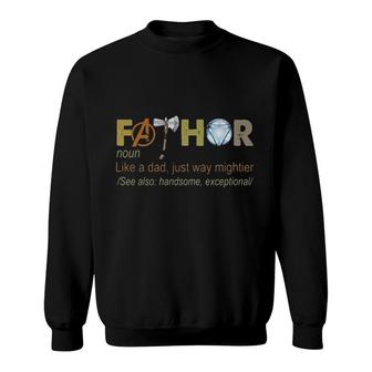 Fathor Noun Like A Dad Just Way Mightier 2022 Sweatshirt - Seseable