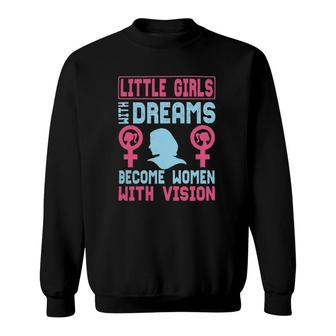 Feminist Empoweringlittle Girls With Dreams Women Classic Sweatshirt | Mazezy