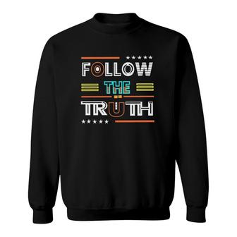 Follow The Truth Podcasts Gift Sweatshirt | Mazezy