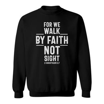 For We Walk By Faith Not Sight Bible Verse Black Graphic Christian Sweatshirt - Seseable