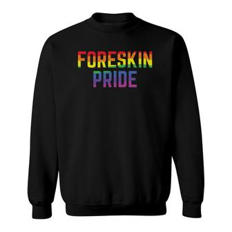 Foreskin Pride Intactivist Gay Pride Parade Rainbow Sweatshirt - Thegiftio UK