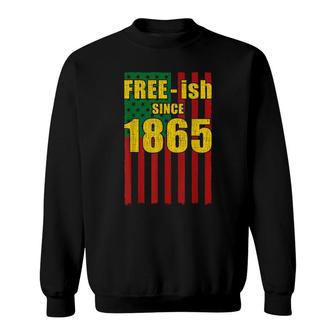 Free-Ish Since 1865 Juneteenth Day Black History Pride Flag Sweatshirt - Thegiftio UK
