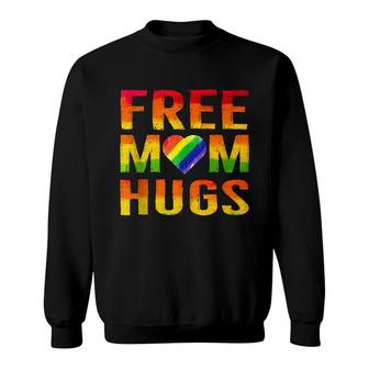 Free Mom Hugs Lgbt Gay Pride Parades Sweatshirt - Seseable