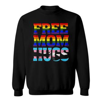 Free Mom Hugs Support Lgbt Pride Month Flag Gifts Sweatshirt - Seseable