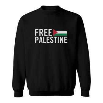 Free Palestine Palestinian Flag Protest Humanity Sweatshirt - Seseable