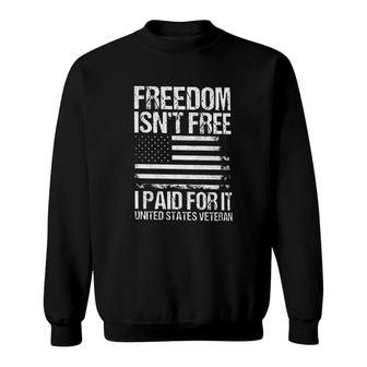 Freedom Isnt Free I Paid For It ​Memorial Day Attractive Gift 2022 Sweatshirt - Thegiftio
