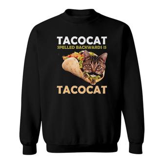 Funny And Cute Taco Cat Spelled Backward Is Tacocat Tee Gift Sweatshirt | Mazezy
