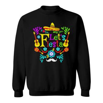 Funny Cinco De Mayo Party Lets Fiesta Mexican Fiesta Party Sweatshirt - Seseable