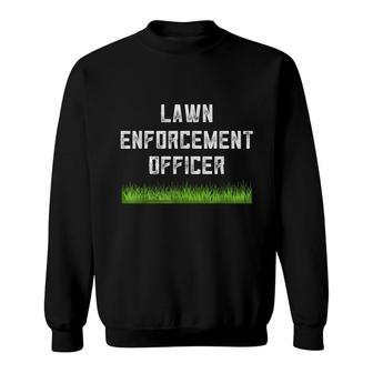 Funny Dad Gifts From Son Lawn Enforcement Officer Dad Joke Sweatshirt - Seseable