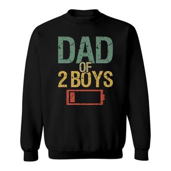 Funny Fathers Day Tired Dad Of 2 Boys Low Battery Drained Sweatshirt - Thegiftio UK
