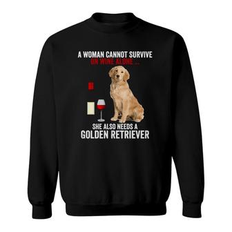 Funny Golden Retriever A Woman Cannot Survive On Wine Alone Sweatshirt - Seseable
