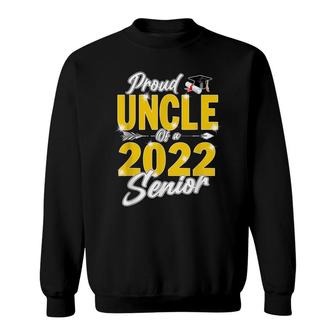 Funny Graduation - Proud Uncle Of A 2022 Senior 22 Grad Sweatshirt - Seseable