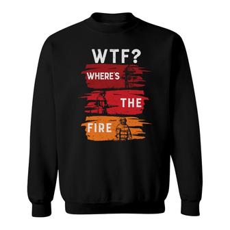 Funny Job Where The Fire Firefighter Meaningful Sweatshirt - Seseable