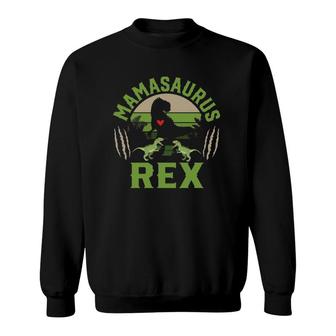 Funny Mom Wife Grandma Birthday Gift Mamasaurus Rex Sweatshirt - Seseable