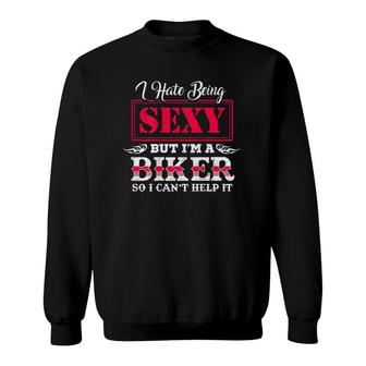 Funny Motorcycle Wife Mom Hate Being Sexy Biker Sweatshirt | Mazezy