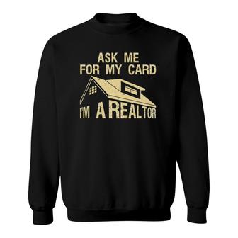 Funny Realtor Art Men Women Real Estate Agent Realtor Card Sweatshirt - Seseable
