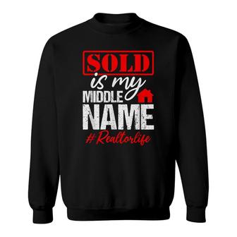 Funny Realtor Realtor Life Real Estate Agent Quote Sweatshirt - Seseable